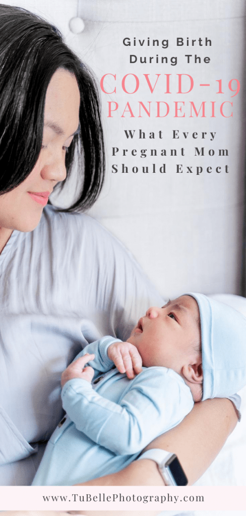 mom and newborn baby with text Giving Birth During the COVID-19 pandemic, what every pregnant mom should expect