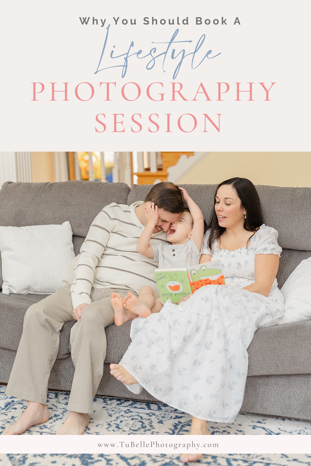 Why You Should Book A Lifestyle Photography Session? - TuBelle Photography