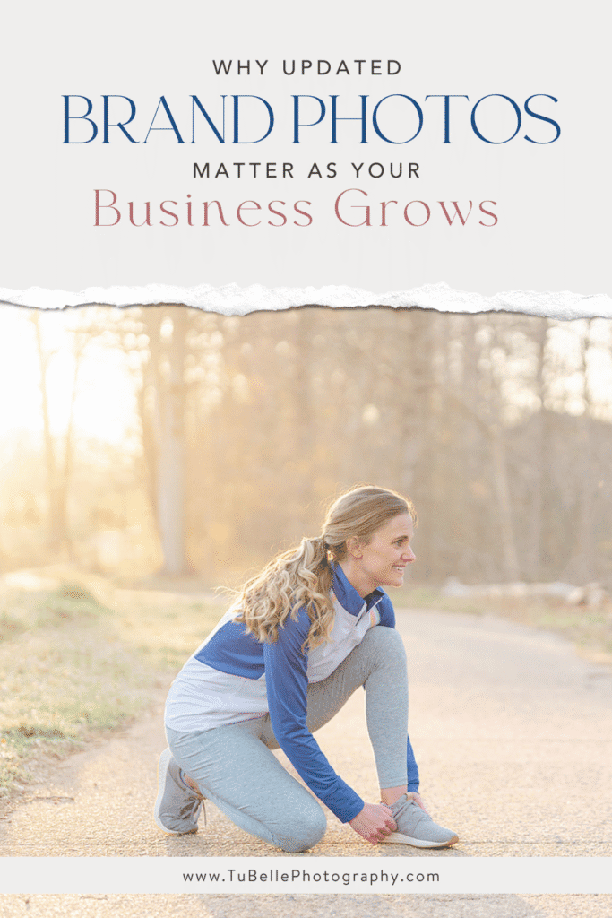 Woman tying her shoes with text "Why updated brand photos matter as your business grows"